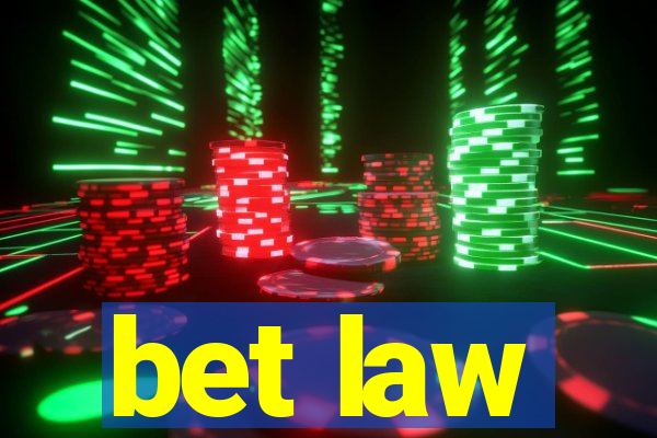 bet law